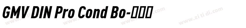 GMV DIN Pro Cond Bo字体转换 GMV DIN Pro Cond Bo字体转换